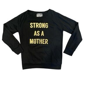 Strong As A Mother Black Gold Graphic Sweatshirt Medium Independent Trading Co.